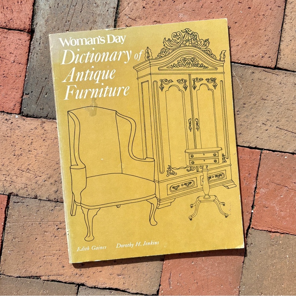 1974 1974 Womans Day Dictionary of Antique Furniture Queen Anne Chippendale Coll